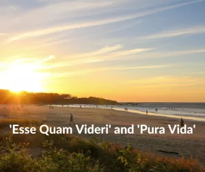 'Esse Quam Videri' y 'Pura Vida'